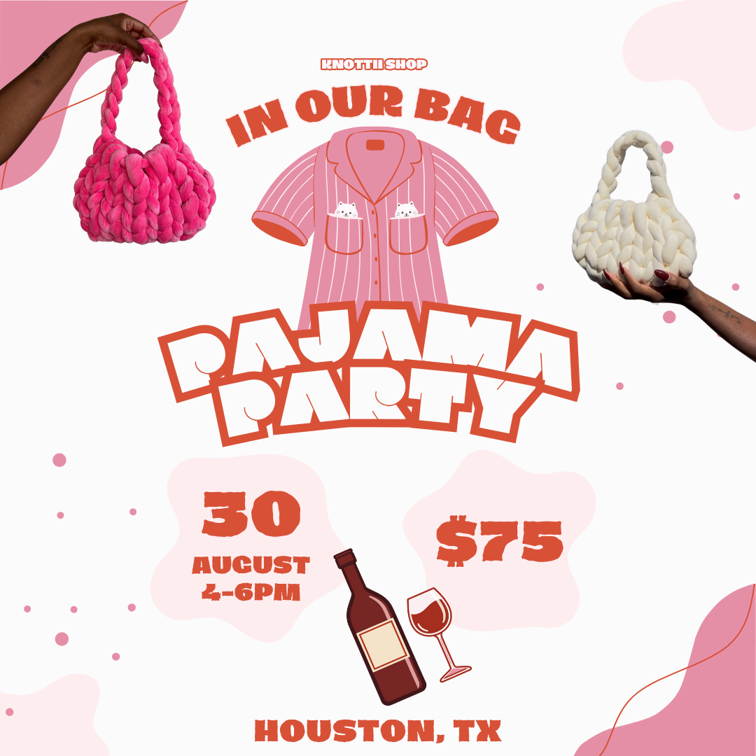 In Our Bag HOUSTON Pajama Party August 30TH