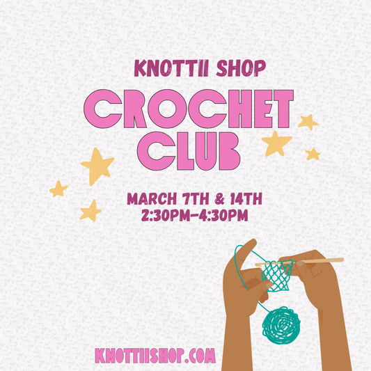 Crochet Club - March 7th and/or 14th